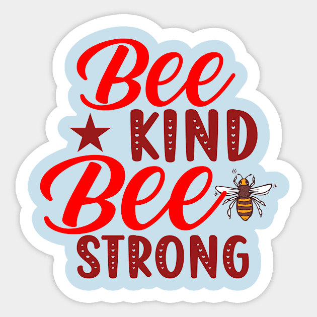 Bee Kind Bee Strong Sticker by Rebel Merch